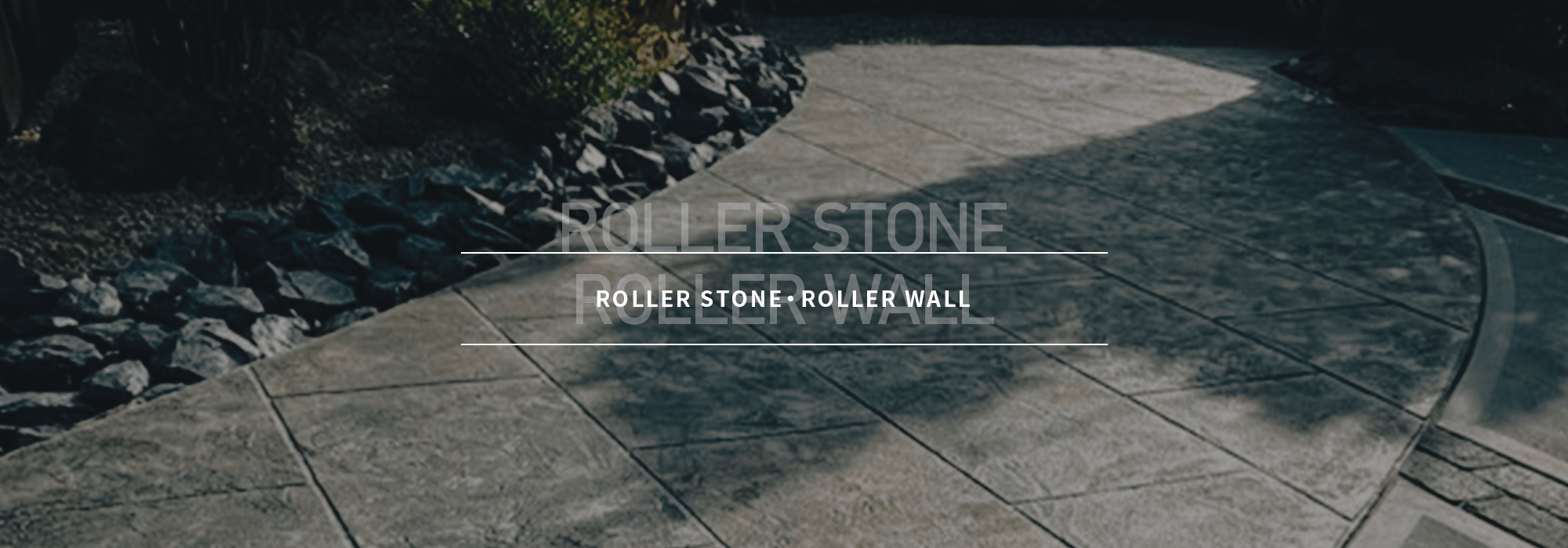 ROLLER STONE・ROLLER WALL